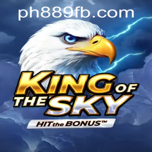Discover the Thrilling World of KingOfTheSky at PH889.COM