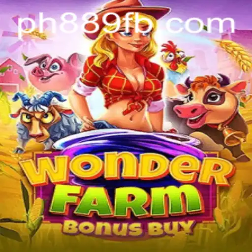 All About WonderFarmBonusBuy and the Role of PH889.COM